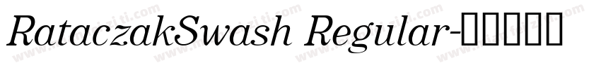 RataczakSwash Regular字体转换